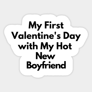 My First Valentine's Day with My Hot New Boyfriend Sticker